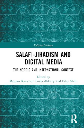 Salafi-Jihadism and Digital Media