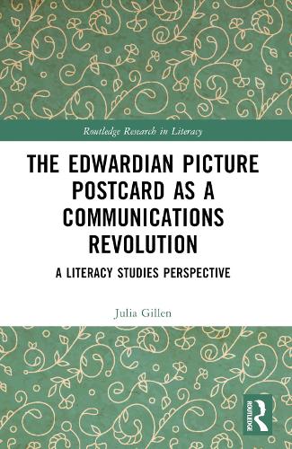 The Edwardian Picture Postcard as a Communications Revolution: A Literacy Studies Perspective.