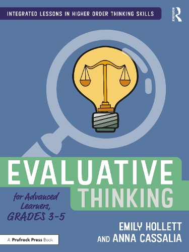 Evaluative Thinking for Advanced Learners, Grades 3-5.