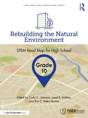 Rebuilding the Natural Environment, Grade 10: STEM Road Map for High School.