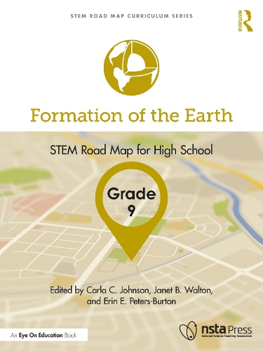 Formation of the Earth, Grade 9: STEM Road Map for High School.