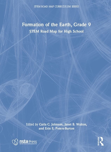 Formation of the Earth, Grade 9: STEM Road Map for High School.