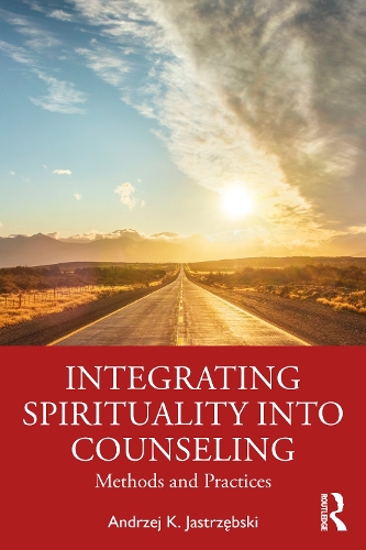 Integrating Spirituality into Counseling: Methods and Practices.