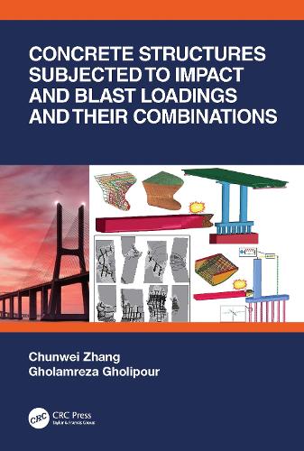 Concrete Structures Subjected to Impact and Blast Loadings and Their Combinations.