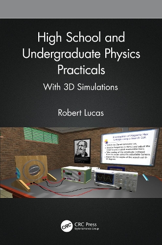 High School and Undergraduate Physics Practicals: With 3D Simulations.