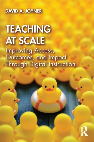 Teaching at Scale: Improving Access, Outcomes, and Impact Through Digital Instruction.