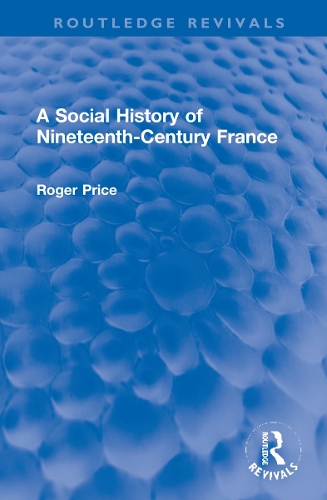 A Social History of Nineteenth-Century France.