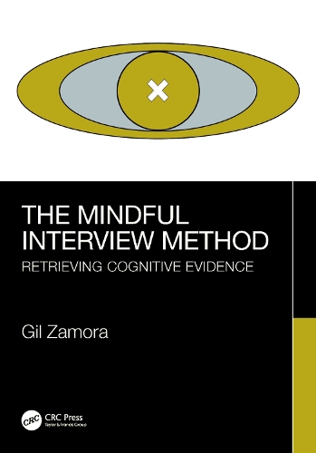 The Mindful Interview Method: Retrieving Cognitive Evidence.