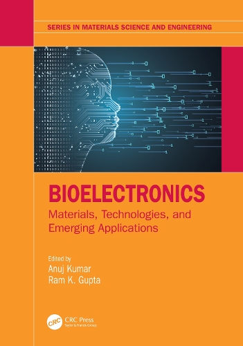 Bioelectronics: Materials, Technologies, and Emerging Applications.