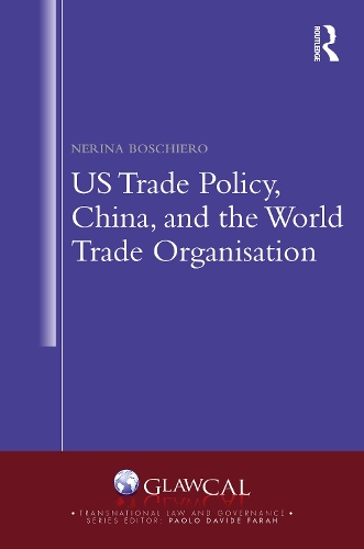 US Trade Policy, China and the World Trade Organisation.