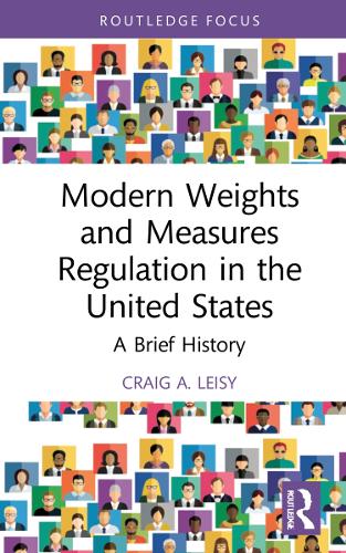 Modern Weights and Measures Regulation in the United States: A Brief History.