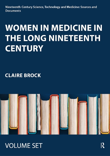 Women in Medicine in the Long Nineteenth Century.