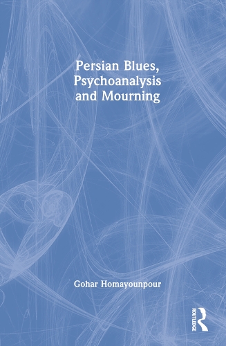 Persian Blues, Psychoanalysis and Mourning.