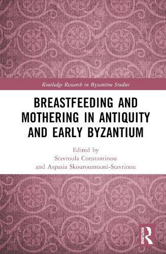 Breastfeeding and Mothering in Antiquity and Early Byzantium.