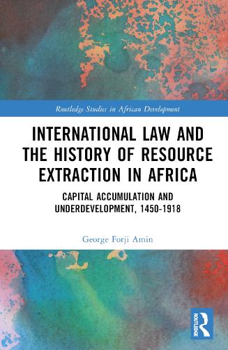 International Law and the History of Resource Extraction in Africa