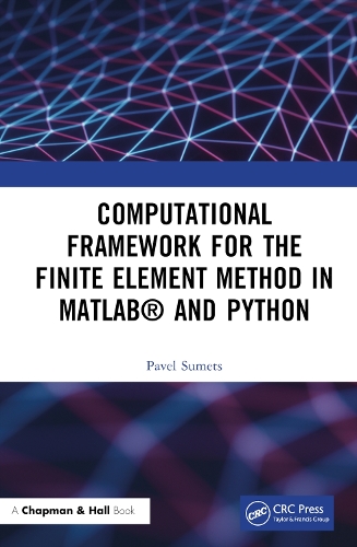Computational Framework for the Finite Element Method in MATLAB (R) and Python.