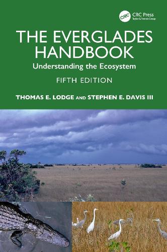 The Everglades Handbook: Understanding the Ecosystem. 5th edition