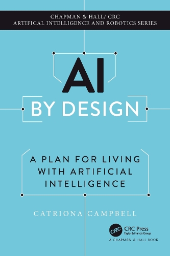 AI by Design: A Plan for Living with Artificial Intelligence.