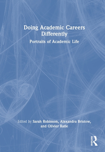 Doing Academic Careers Differently