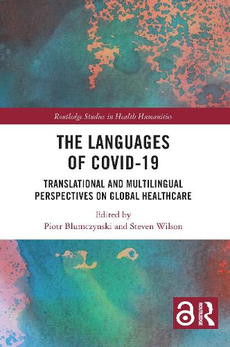 The Languages of COVID-19: Translational and Multilingual Perspectives on Global Healthcare.