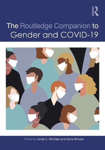 The Routledge Companion to Gender and Covid-19.