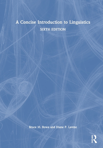 A Concise Introduction to Linguistics. 6th edition