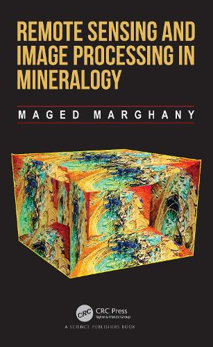 Remote Sensing and Image Processing in Mineralogy.