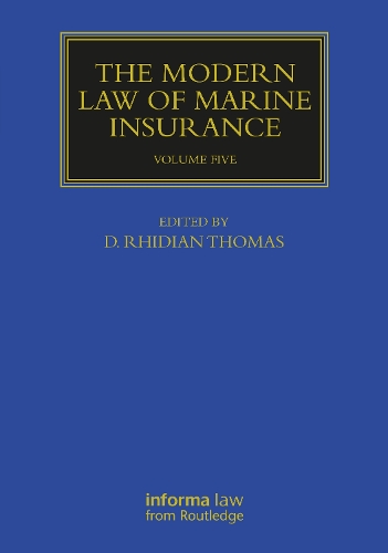 The Modern Law of Marine Insurance. Volume Five.