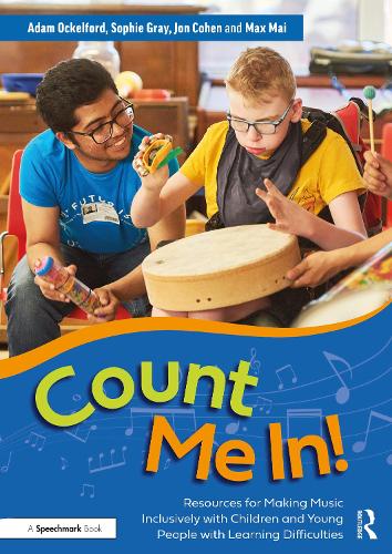 Count Me In!: Resources for Making Music Inclusively with Children and Young People with Learning Difficulties.