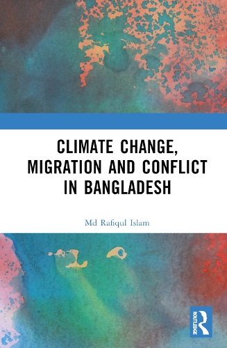 Climate Change, Migration and Conflict in Bangladesh.