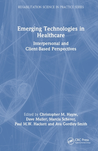 Emerging Technologies in Healthcare: Interpersonal and Client Based Perspectives.