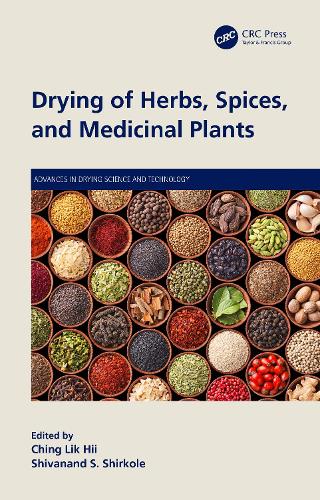 Drying of Herbs, Spices, and Medicinal Plants.