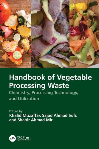 Handbook of Vegetable Processing Waste: Chemistry, Processing Technology, and Utilization.