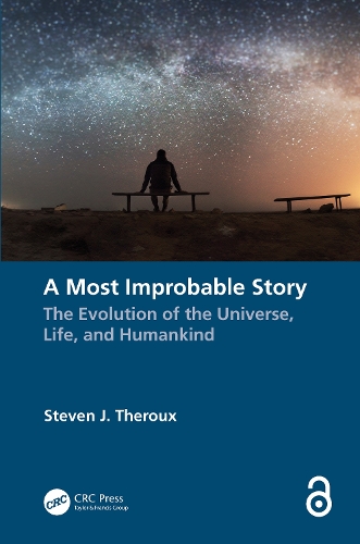A Most Improbable Story: The Evolution of the Universe, Life, and Humankind.