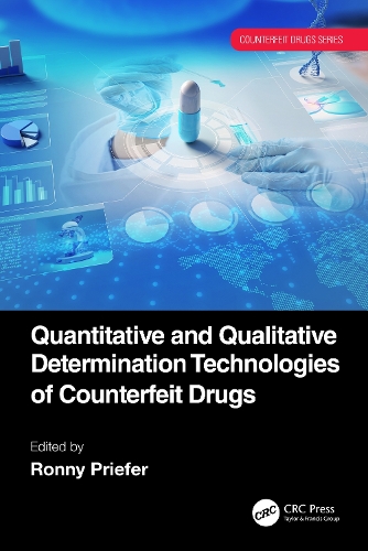 Quantitative and Qualitative Determination Technologies of Counterfeit Drugs.