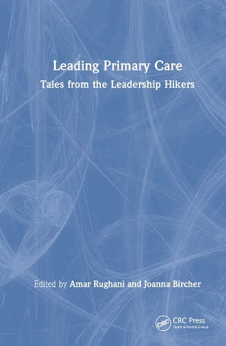 Leading Primary Care: Tales from the Leadership Hikers