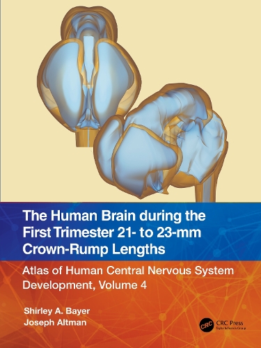 The Human Brain during the First Trimester 21- to 23-mm Crown-Rump Lengths: Atlas of Human Central Nervous System Development, Volume 4.