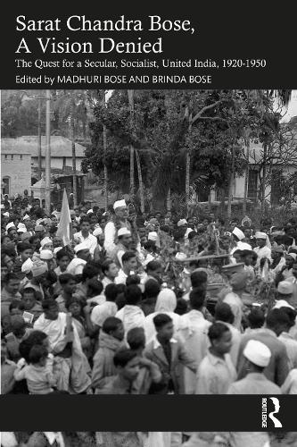 Sarat Chandra Bose, A Vision Denied