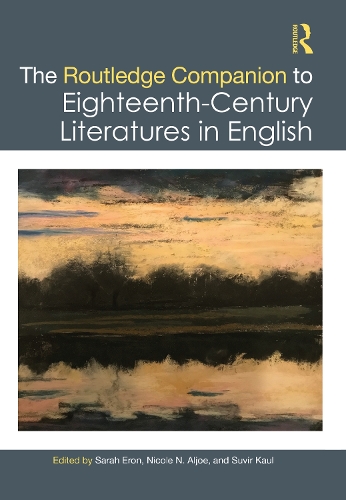 The Routledge Companion to Eighteenth-Century Literatures in English.