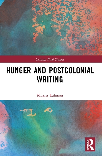 Hunger and Postcolonial Writing.
