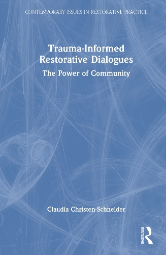 Trauma-Informed Restorative Dialogues: The Power of Community.