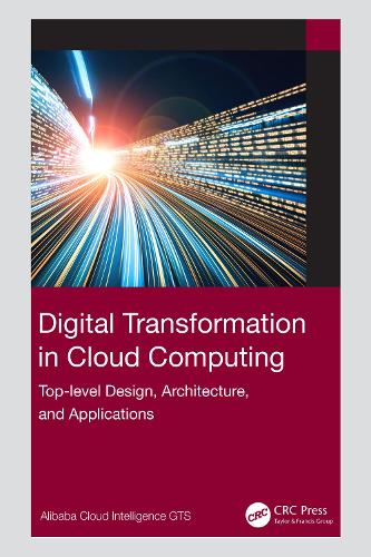 Digital Transformation in Cloud Computing: Top-level Design, Architecture, and Applications.