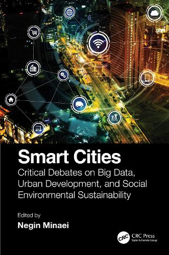 Smart Cities: Critical Debates on Big Data, Urban Development and Social Environmental Sustainability.