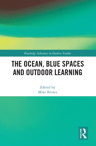 The Ocean, Blue Spaces and Outdoor Learning.