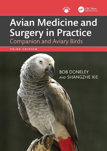 Avian Medicine and Surgery in Practice: Companion and Aviary Birds. 3rd edition