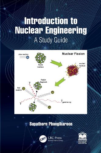 Introduction to Nuclear Engineering: A Study Guide.