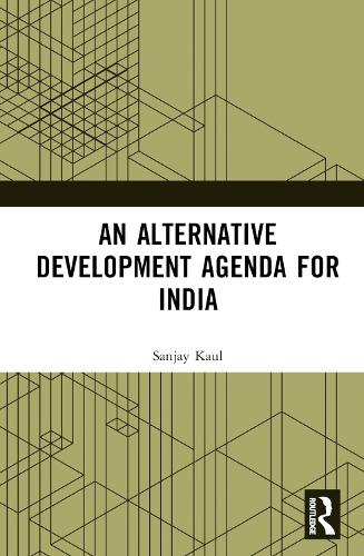 An Alternative Development Agenda for India.