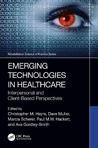 Emerging Technologies in Healthcare: Interpersonal and Client Based Perspectives.