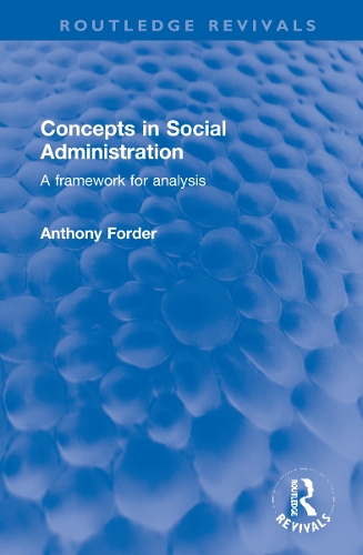 Concepts in Social Administration: A framework for analysis.
