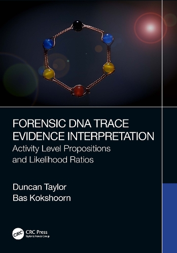Forensic DNA Trace Evidence Interpretation: Activity Level Propositions and Likelihood Ratios.